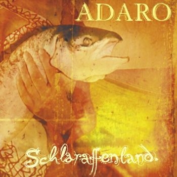 Adaro - Schlaraffenland ryhmässä CD / Rock @ Bengans Skivbutik AB (598657)
