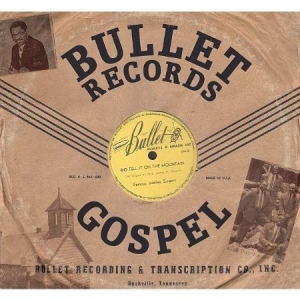 Various Artists - Bullet Records Gospel ryhmässä CD @ Bengans Skivbutik AB (598744)