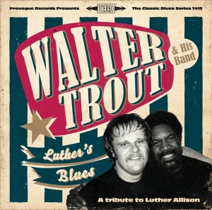 Walter Trout - Luther's Blues - A Tribute To Luther Allison ryhmässä CD @ Bengans Skivbutik AB (599343)