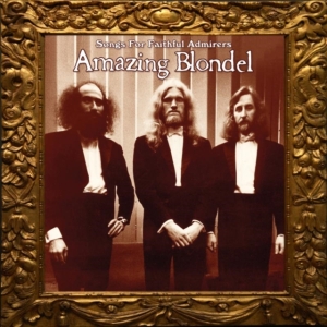 Amazing Blondel - Songs For Faithful Admirers (2 Cd) ryhmässä CD @ Bengans Skivbutik AB (599430)