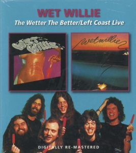 Wet Willie - Wetter The Better/Left Coast Live ryhmässä CD / Pop-Rock @ Bengans Skivbutik AB (599569)