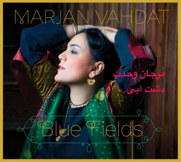 Vahdat Marjan - Blue Fields ryhmässä CD / Worldmusic/ Folkmusik @ Bengans Skivbutik AB (599729)