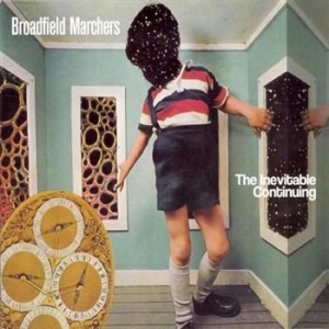 Broadfield Marchers - Inevitable Continuing ryhmässä CD / Pop-Rock @ Bengans Skivbutik AB (600241)