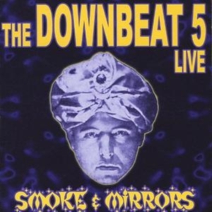 Downbeat 5 - Smoke & Mirrors ryhmässä CD / Pop-Rock @ Bengans Skivbutik AB (600941)