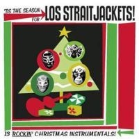 Los Straitjackets - Tis The Season For Los Straitjacket ryhmässä CD @ Bengans Skivbutik AB (601118)