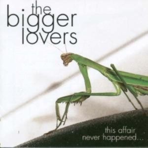 Bigger Lovers The - This Affair Never Happened... And H ryhmässä CD @ Bengans Skivbutik AB (601141)