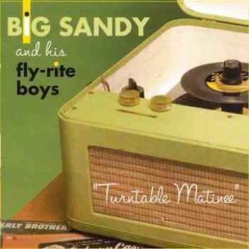 Big Sandy & His Flyrite Boys - Turntable Matinee ryhmässä CD / Rock @ Bengans Skivbutik AB (601197)