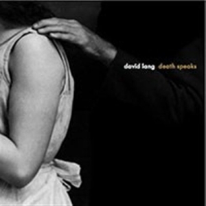 David Lang - Death Speaks ryhmässä Externt_Lager / Naxoslager @ Bengans Skivbutik AB (601490)
