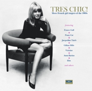 Various Artists - Tres Chic! More French Girl Singers ryhmässä CD / Pop-Rock @ Bengans Skivbutik AB (602159)