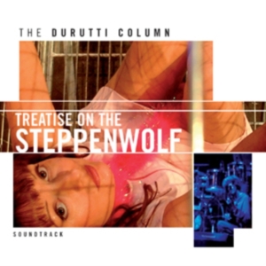 Durutti Column The - Treatise On The Steppenwolf ryhmässä CD / Pop-Rock @ Bengans Skivbutik AB (602241)