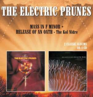 Electric Prunes - Mass In F Minor/Release Of An Oath ryhmässä CD @ Bengans Skivbutik AB (603359)