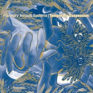 Planetary Assault Systems - Temporary Suspension ryhmässä CD @ Bengans Skivbutik AB (603401)