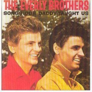 Everly Brothers - Songs Our Daddy Taught Us ryhmässä CD / Pop-Rock @ Bengans Skivbutik AB (603820)