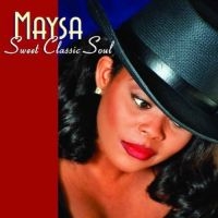 Maysa - Sweet Classic Soul ryhmässä CD @ Bengans Skivbutik AB (603878)