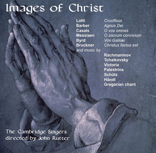 Rutter John/Cambridge Singers - Images Of Christ ryhmässä CD / Klassiskt @ Bengans Skivbutik AB (605256)