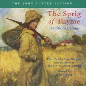Rutter John/Cambridge Singers - A Sprig Of Thyme: Traditional ryhmässä CD / Klassiskt @ Bengans Skivbutik AB (605392)
