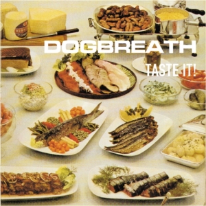 Dogbreath - Taste It! ryhmässä CD @ Bengans Skivbutik AB (606768)