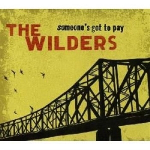 Wilders - Someone's Got To Pay ryhmässä CD / Pop-Rock @ Bengans Skivbutik AB (606860)