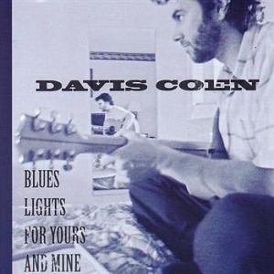 Coen Davis - Blues Lights For Yours And Mine ryhmässä CD / Pop-Rock @ Bengans Skivbutik AB (606865)