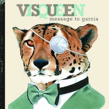 Visqueen - Message To Garcia ryhmässä CD / Rock @ Bengans Skivbutik AB (606881)