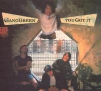 Gang Green - You Got It ryhmässä CD @ Bengans Skivbutik AB (607774)