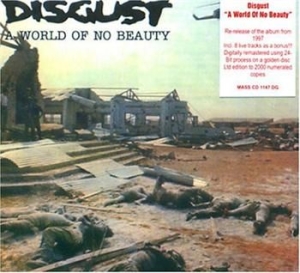 Disgust - A World Of No Beauty ryhmässä CD @ Bengans Skivbutik AB (607809)