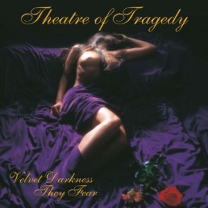 Theatre Of Tragedy - Velvet Darkness They Fear ryhmässä CD / Hårdrock/ Heavy metal @ Bengans Skivbutik AB (608359)