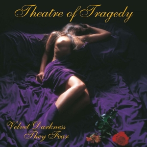 Theatre Of Tragedy - Velvet Darkness They Fear ryhmässä CD / Hårdrock,Norsk Musik @ Bengans Skivbutik AB (608359)