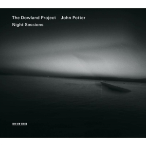 The Dowland Project  W/John Potter - Night Sessions ryhmässä Externt_Lager / Naxoslager @ Bengans Skivbutik AB (608496)