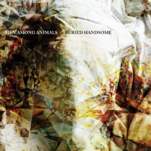 Men Among Animals - Buried Handsome ryhmässä CD / Rock @ Bengans Skivbutik AB (608751)