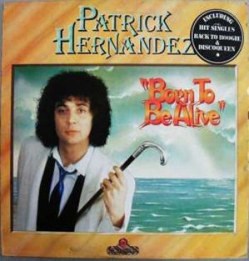 Hernandez Patrick - Born To Be Alive - Expanded Edition ryhmässä CD / Myydyimmät @ Bengans Skivbutik AB (608996)
