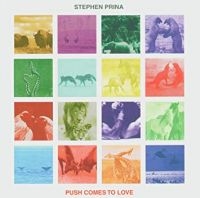 Prina Stephen - Push Comes To Love ryhmässä CD @ Bengans Skivbutik AB (609015)