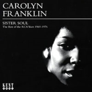 Franklin Carolyn - Sister Soul: The Best Of The Rca Ye ryhmässä CD / Pop-Rock,RnB-Soul @ Bengans Skivbutik AB (609021)