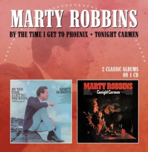Robbins Marty - By The Time I Get To Phoenix/Tonigh ryhmässä CD @ Bengans Skivbutik AB (609762)