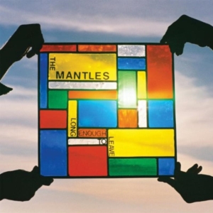 Mantles - Long Enough To Leave ryhmässä CD / Pop-Rock @ Bengans Skivbutik AB (610019)