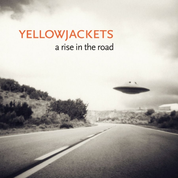 Yellowjackets - A Rise In The Road ryhmässä CD @ Bengans Skivbutik AB (610748)