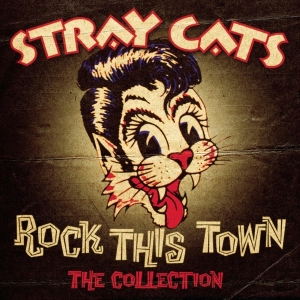 Stray Cats - Rock This Town - The Collection ryhmässä CD @ Bengans Skivbutik AB (610974)