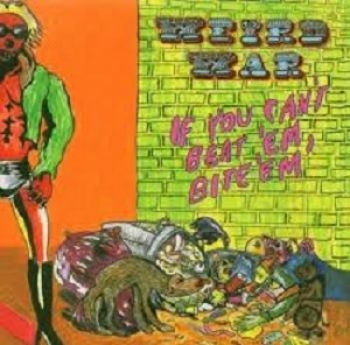 Weird War - If You Can't Beat 'Em, Bite 'Em ryhmässä CD / Rock @ Bengans Skivbutik AB (611034)