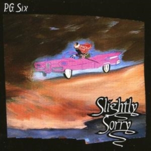 P.G.Six - Slightly Sorry ryhmässä CD / Pop-Rock @ Bengans Skivbutik AB (611053)
