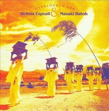 Helena Espvall & Masaki Batoh - Overloaded Ark ryhmässä CD / Myydyimmät @ Bengans Skivbutik AB (611106)