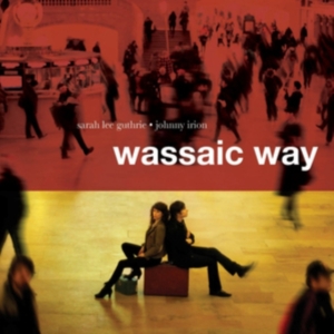 Guthrie Sarah Lee & Johnny Irion - Wassaic Way ryhmässä CD / Pop-Rock @ Bengans Skivbutik AB (611206)