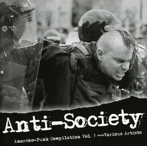 Various Artists - Anti Society - Anarcho-Punk Vol 3 ryhmässä Övrigt / @ Bengans Skivbutik AB (611651)