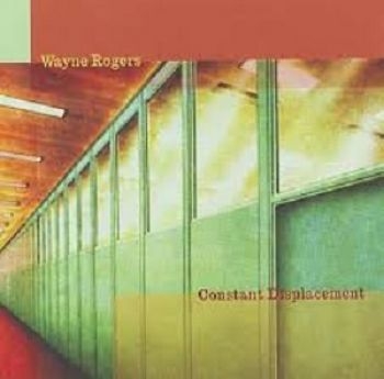 Rogers Wayne - Constant Displacement ryhmässä CD / Myydyimmät @ Bengans Skivbutik AB (611704)
