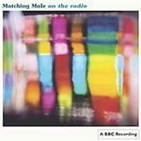 Matching Mole - On The Radio ryhmässä CD @ Bengans Skivbutik AB (611798)