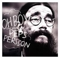 Peps Persson - Oh Boy - Det Bästa Med Peps Persson ryhmässä CD / Best Of,Pop-Rock @ Bengans Skivbutik AB (611917)