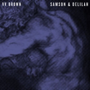 Brown V V - Samson & Delilah ryhmässä CD @ Bengans Skivbutik AB (612126)