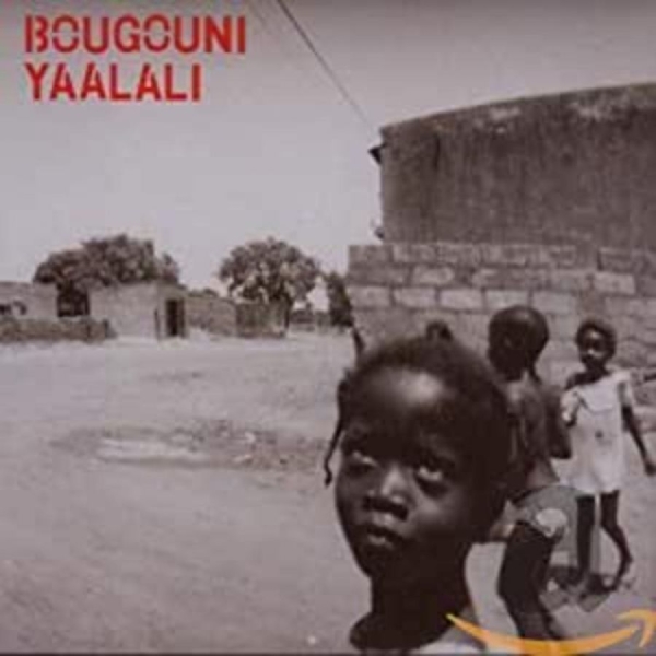Various Artists - Bougouni Yaalali ryhmässä CD / Myydyimmät @ Bengans Skivbutik AB (612131)