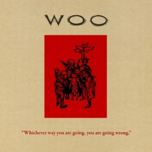 Woo - Whichever Way You Are Going, You Ar ryhmässä CD @ Bengans Skivbutik AB (612445)