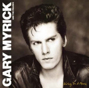 Myrick Gary - Living In A Movie (+Bonus Tracks) ryhmässä CD @ Bengans Skivbutik AB (612664)