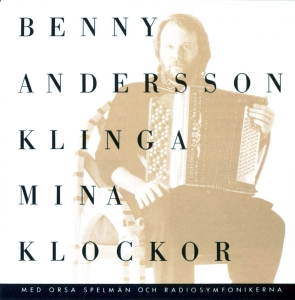 Benny Andersson - Klinga Mina Klockor ryhmässä CD / Pop-Rock,Svensk Musik,World Music @ Bengans Skivbutik AB (613785)